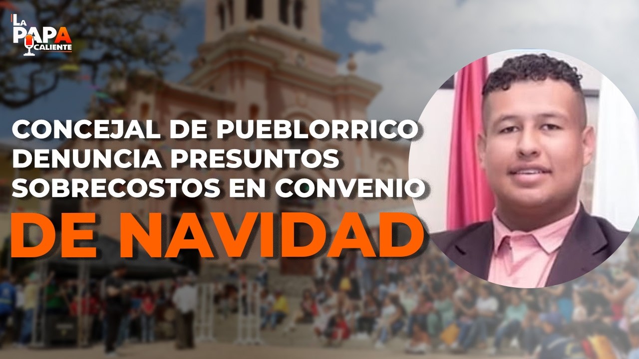 Concejal de Pueblorrico denuncia presuntos sobrecostos en convenio de navidad