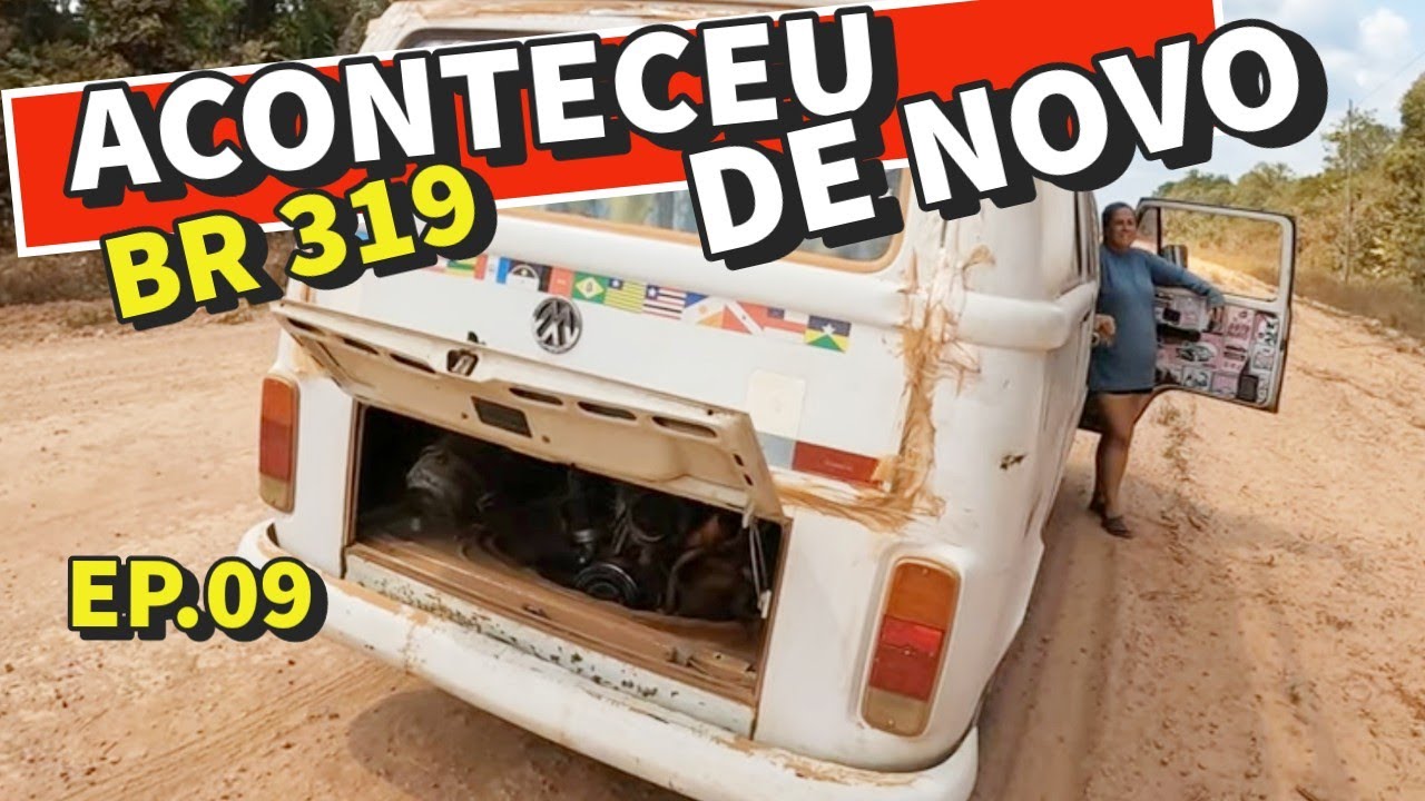 PARADOS MAIS UMA VEZ, AGORA NO MEIO DA RESERVA NA BR 319 Ep 09