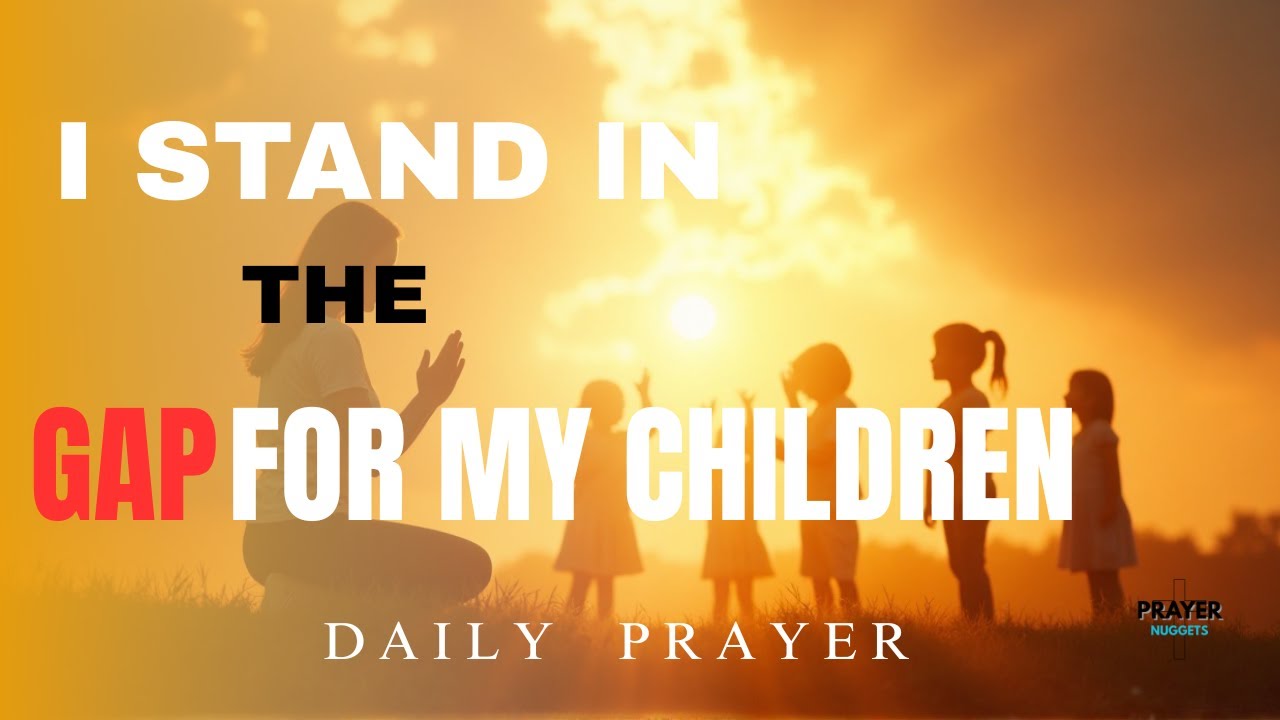 Cover Your Children In Prayer (  How To Pray For Your Children)