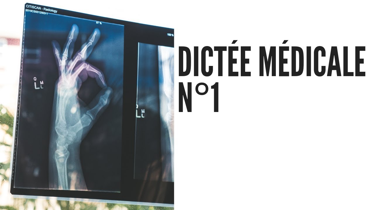 Dictée de termes médicaux  n°1 • TERMINOLOGIE MÉDICALE