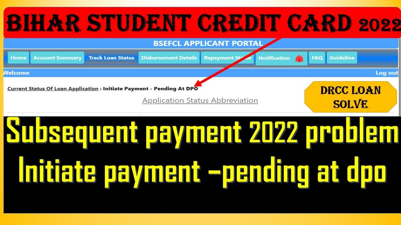 initiate payment pending at dpo subsequent payment 2022|bihar student credit card loan|drcc laon