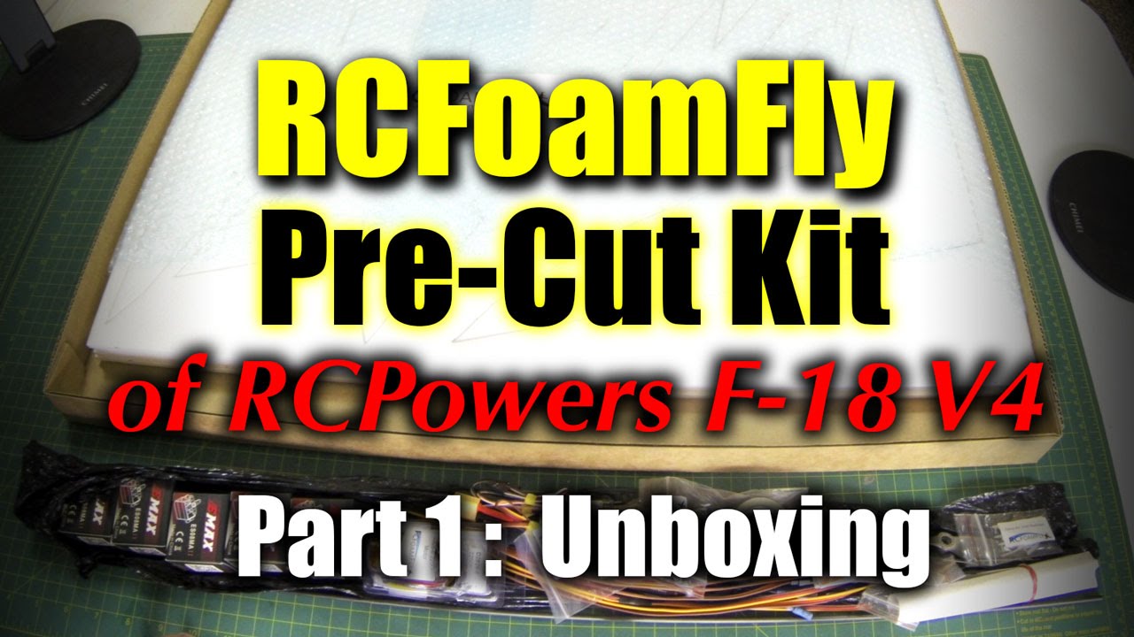 Pre-Cut RCPowers F-18 V4 Kit - Part 1: Unboxing