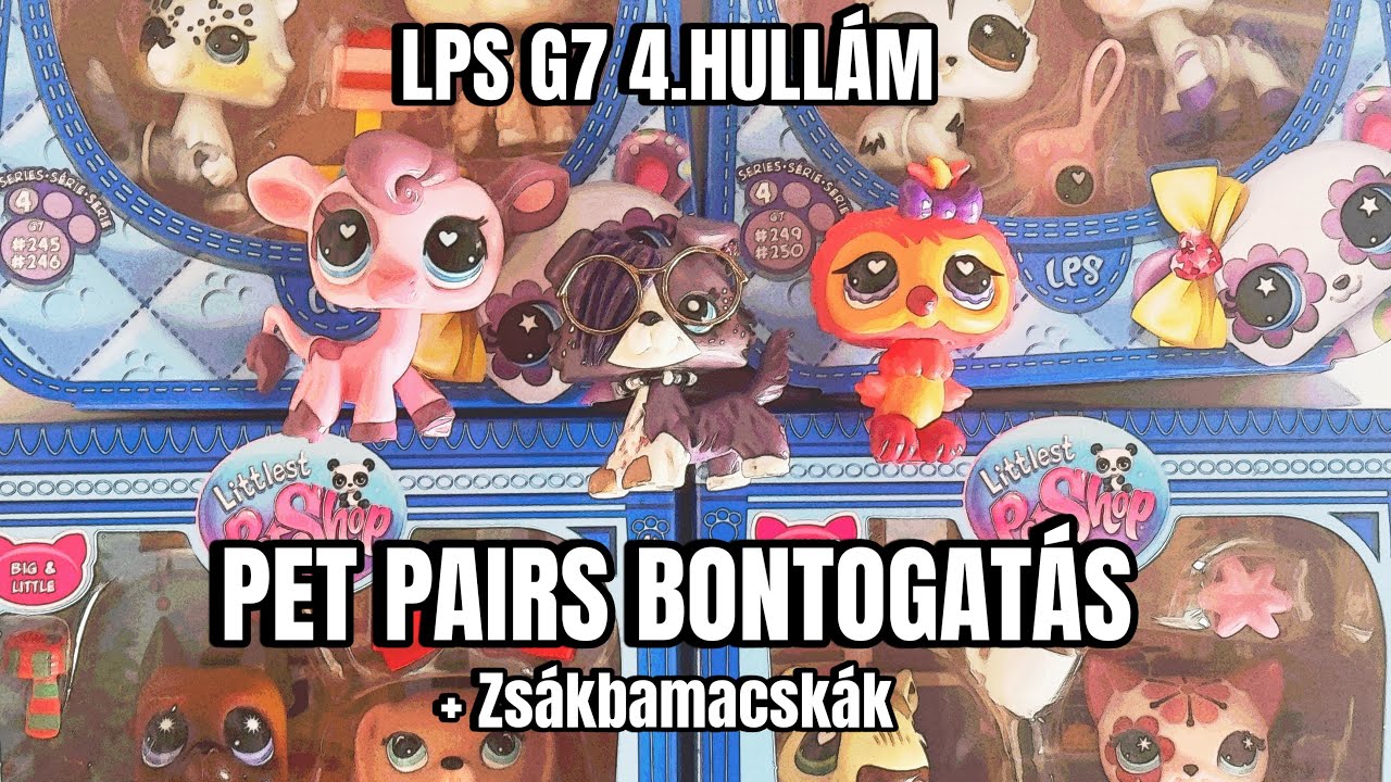 LPS GEN7 4.Hullám Pet Pairs (+ Blind Bags) Bontogatás