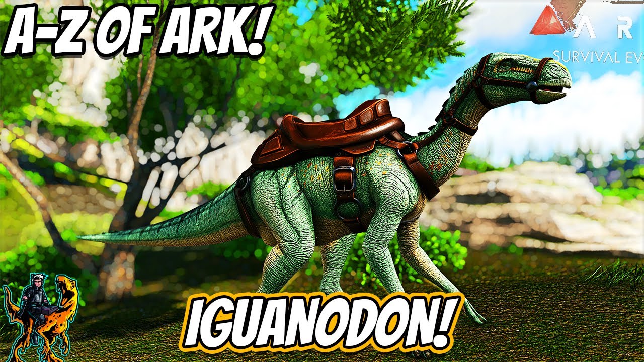 A-Z Of Ark! The IGUANODON, The Best Sprinter In The Game To Get!! || Ark Survival Evolved!