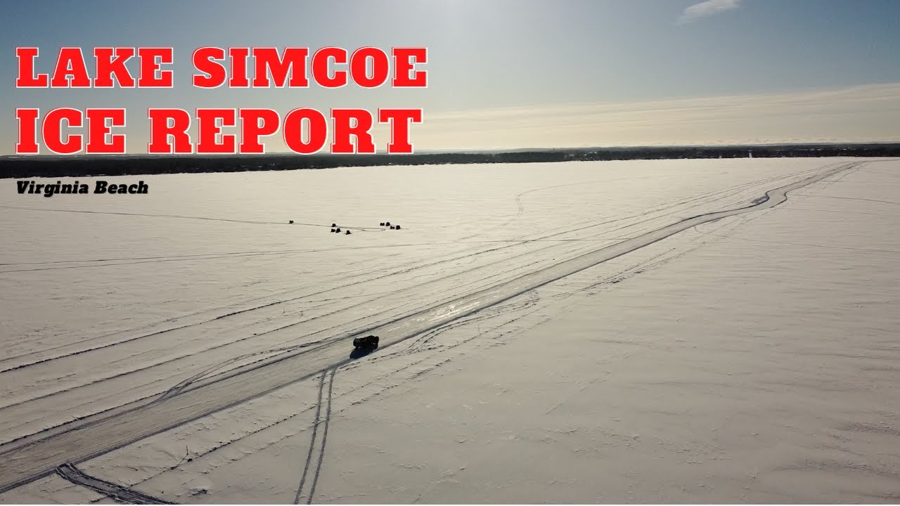 LAKE SIMCOE ICE🧊 REPORT
