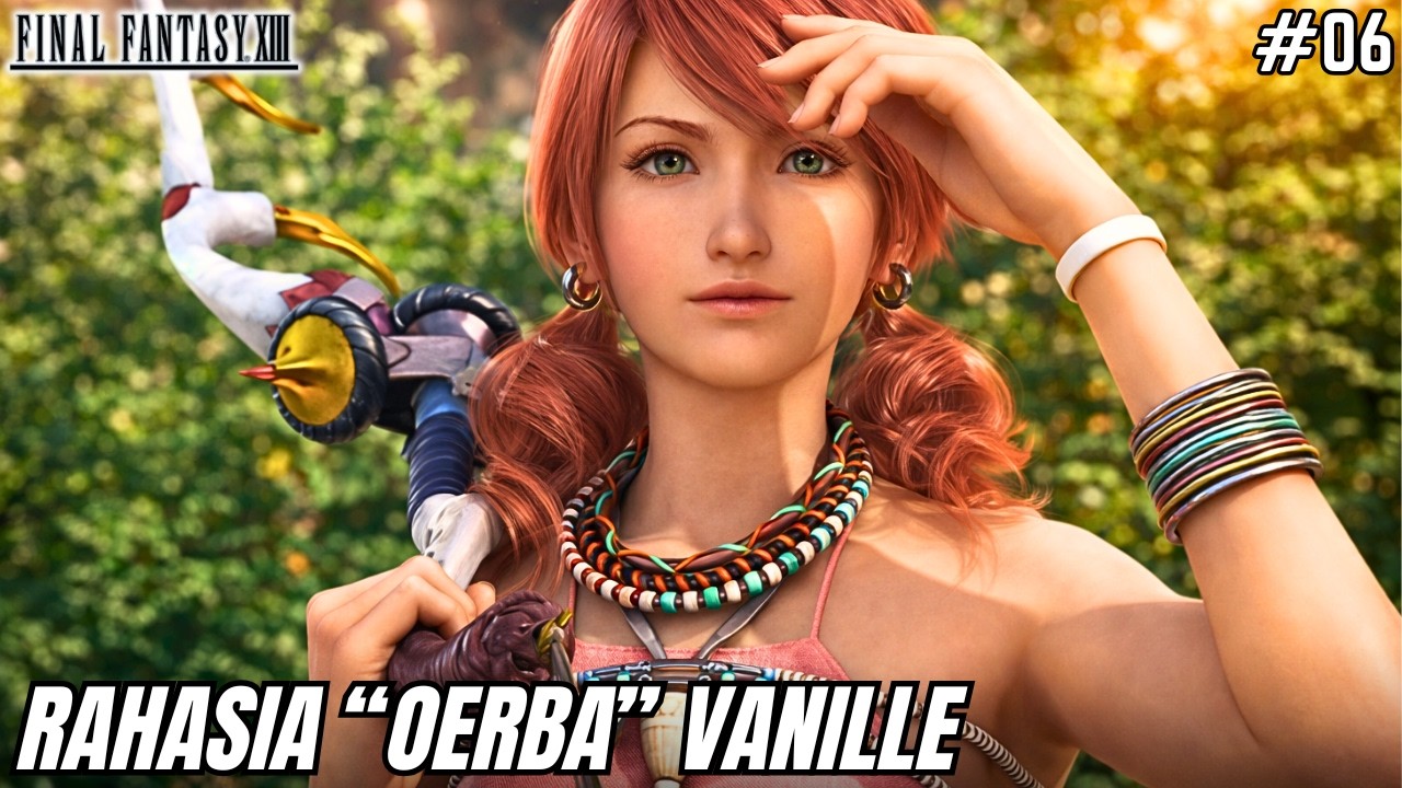 MISTERI DESA OERBA PERADABAN YANG HANCUR DI GRAN PULSE! - Final Fantasy 13 Indonesia