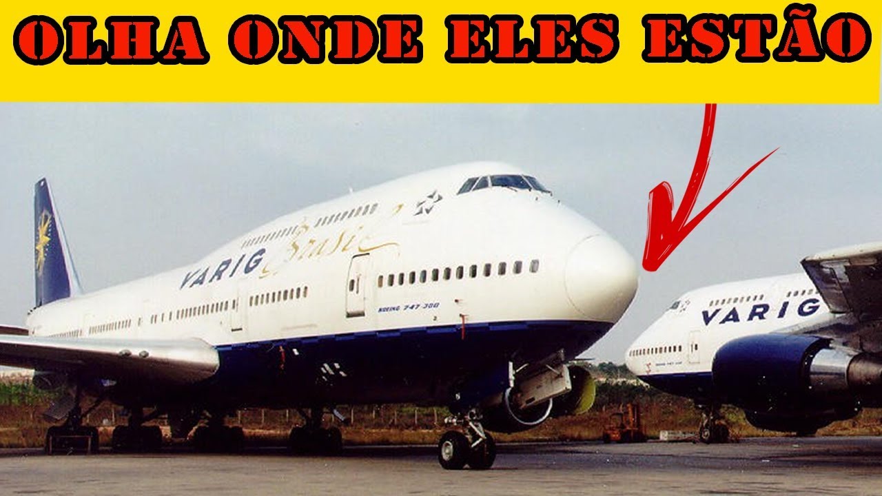 ONDE ESTÃO OS BOEING 747 DA VARIG?