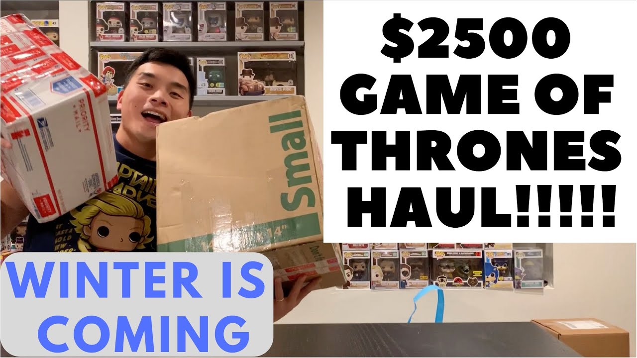 My $2500 Game of Thrones HAUL!!! (biggest haul of 2019)