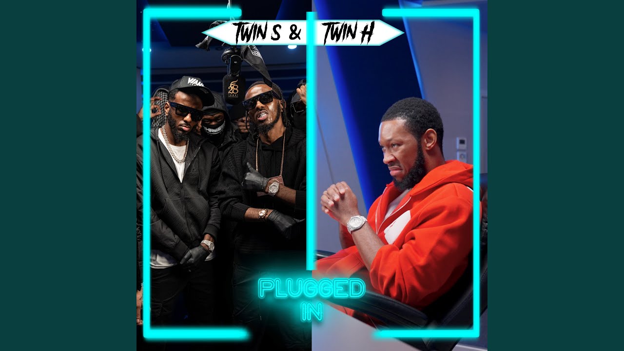 Twin S & Twin H x Fumez The Engineer - Plugged In