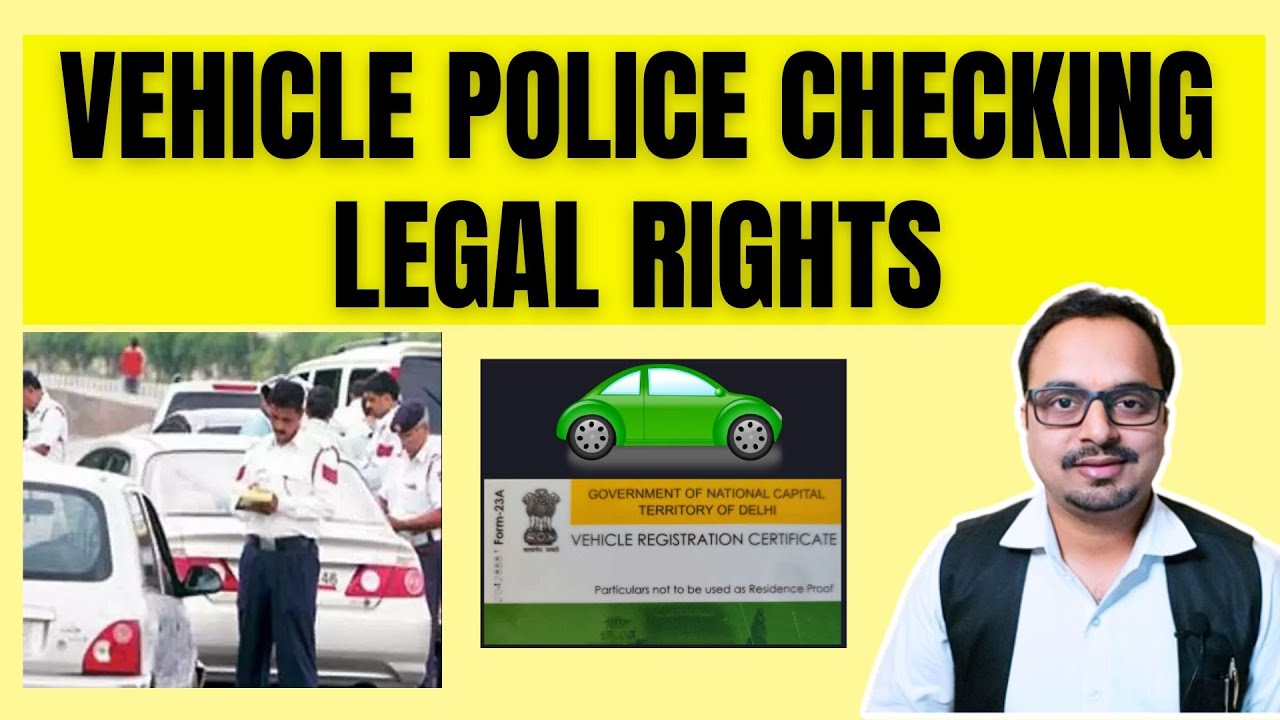 Vehicle Police Checking | Legal Rights