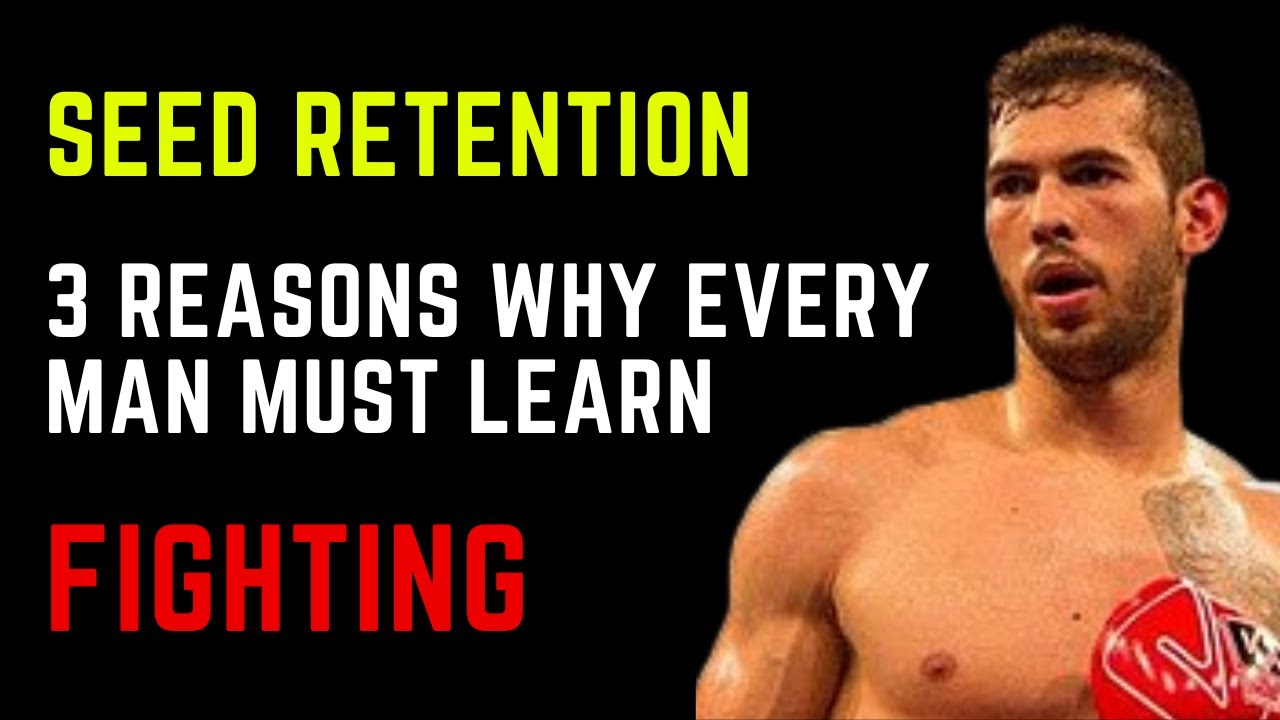 3 Reasons Why Men Must Learn Physical Combat | Semen Retention