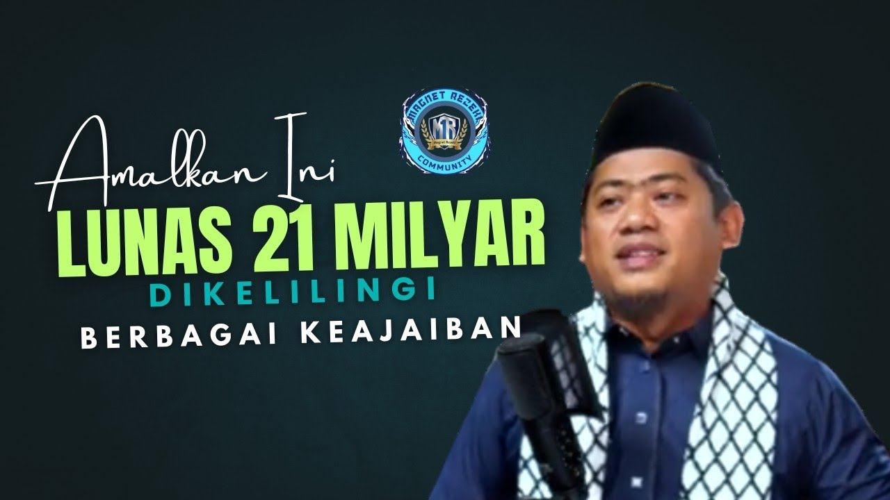Amalkan Ini Lunas 21 Milyar Hidup Dikelilingi Keajaiban - Ust Nasrullah Magnet Rezeki