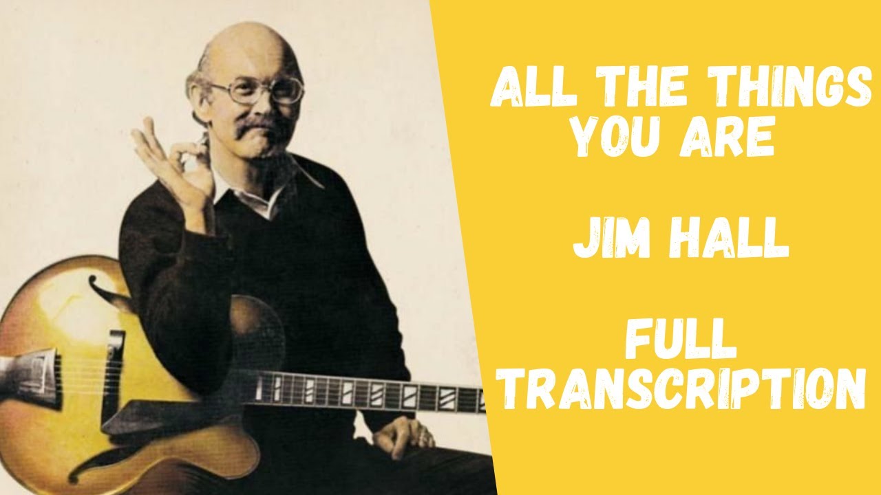 Jim Hall - All The Things You Are  // FULL TRANSCRIPTION  w/TAB