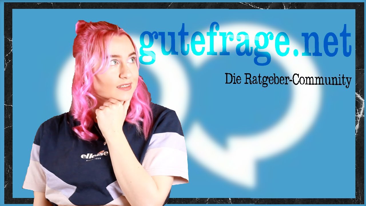 Fragen und (mehr oder weniger) Antworten I Gutefrage.net