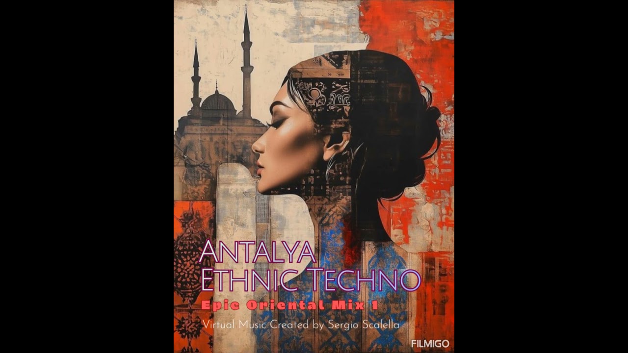 Sergio Scalella / Antalya / Epic Oriental Mix 1 by SescaVirtualMix. 