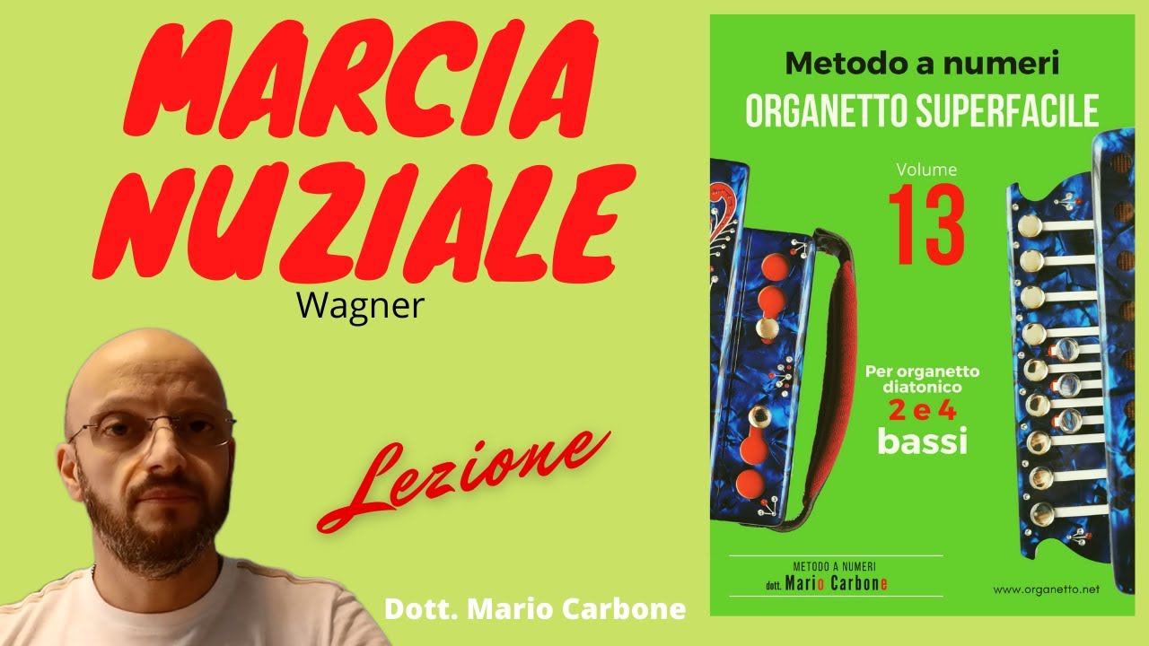 Lezione - MARCIA NUZIALE - Wagner  - ORGANETTO SUPERFACILE VOL. 13