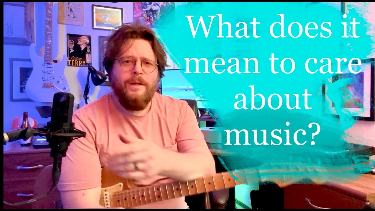 do you actually care about music? if you don't know 