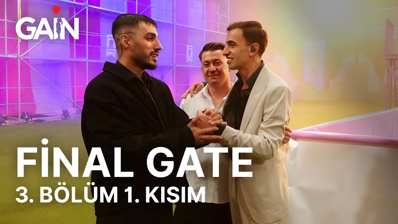 Final Gate | 3. B&ouml;l&uuml;m 1. Kısım | &Ouml;n İzleme