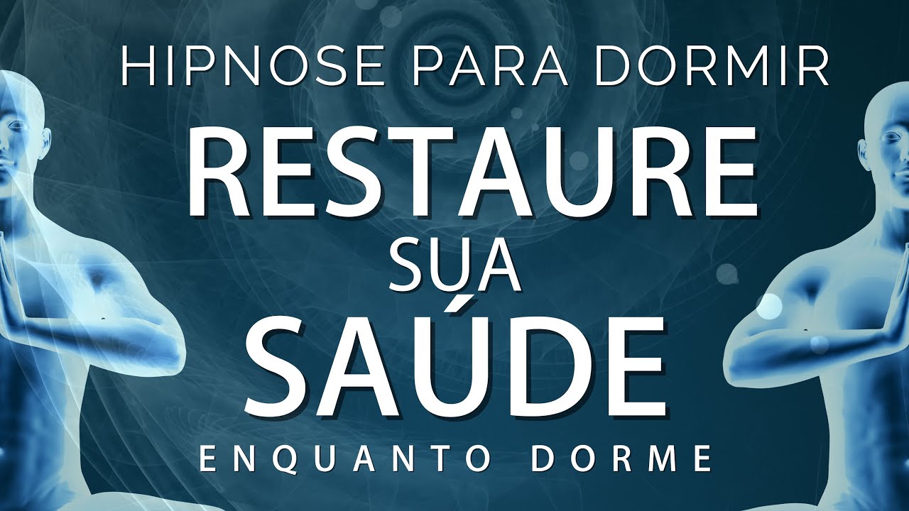 HIPNOSE para DORMIR - RESTAURE SUA SAÚDE ENQUANTO DORME (Reprogramação mental, Voz suave)