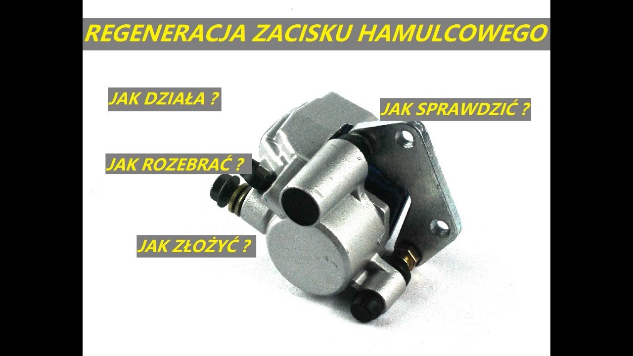 #130 ZACISK HAMULCOWY BUDOWA JAK ZŁOŻYĆ ZREGENEROWAĆ NAPRAWIĆ PRZÓD TYŁ JEDNOTŁOCZKOWY