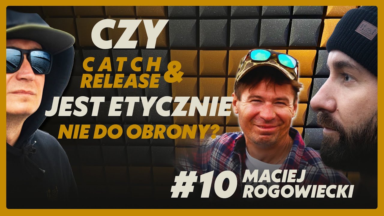 Maciej Rogowiecki C&R | Wild Fish Stories Podcast #10