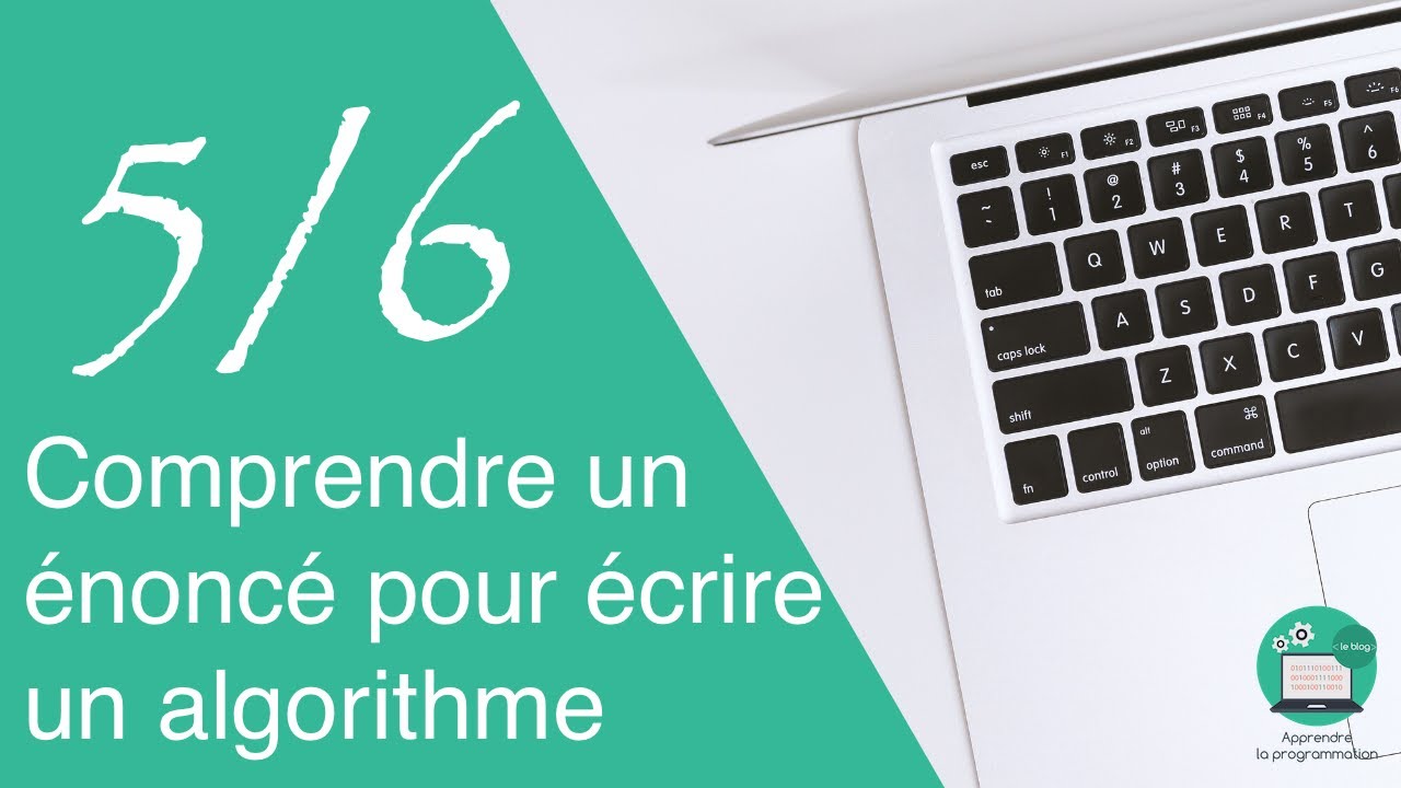 Comprendre un &eacute;nonc&eacute; pour &eacute;crire un algorithme - Compl&eacute;ment d'informations (5/6)