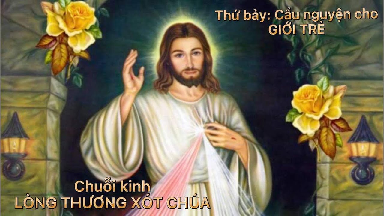 Chuỗi Kinh Lòng Thương Xót Chúa - Thứ Bảy: Cầu Nguyện Cho GIỚI TRẺ