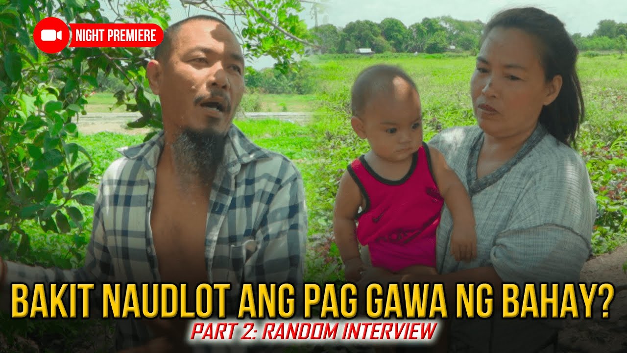 PART 2 BAKIT PARANG NAUDLOT ANG PAG GAWA NG BAHAY KAY TISAY? | BAKIT BIGLANG UMAYAW ANG MAY ARI?