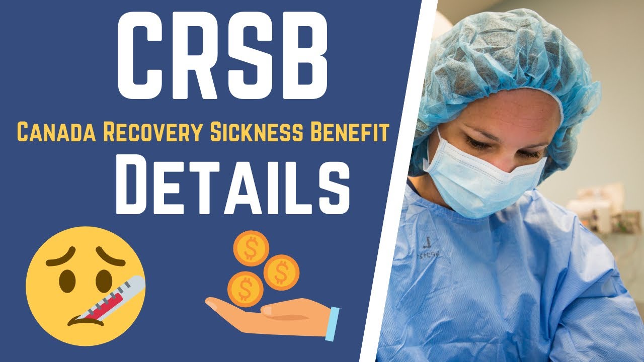 Do you qualify for the Canada Recovery Sickness Benefit? | CRSB - CRB details