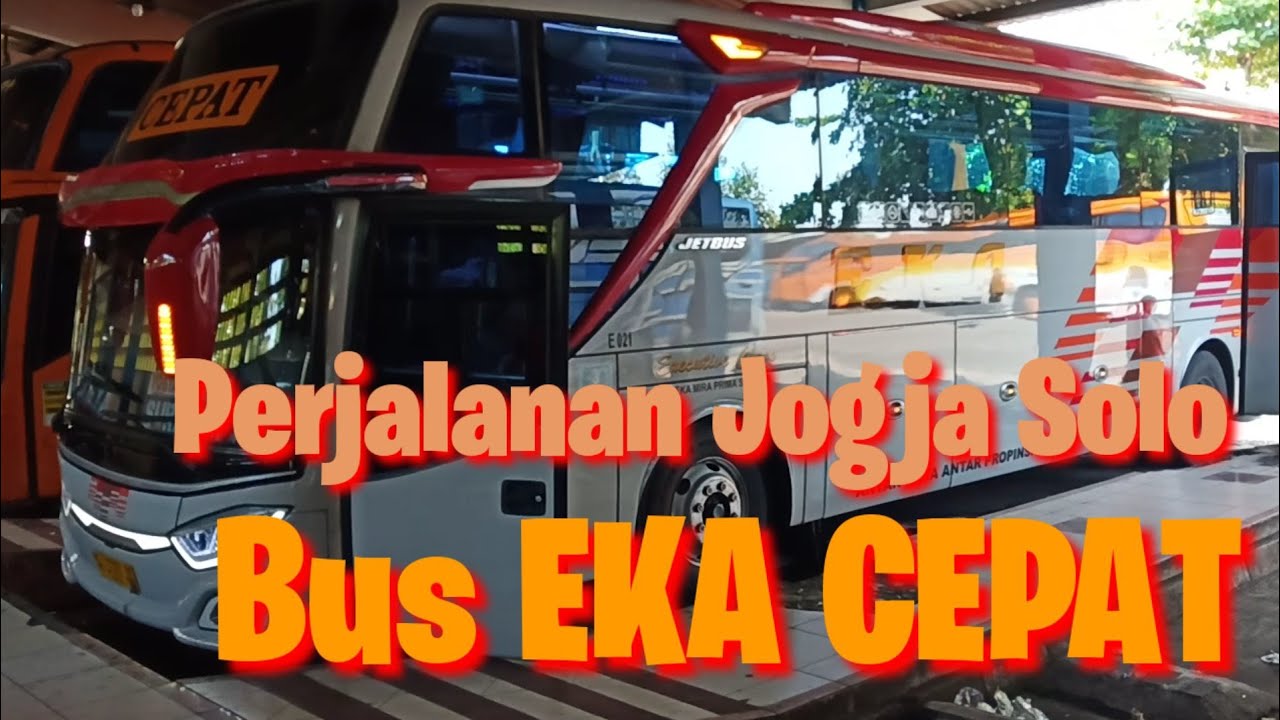 Perjalanan Jogja Solo bersama bus EKA CEPAT