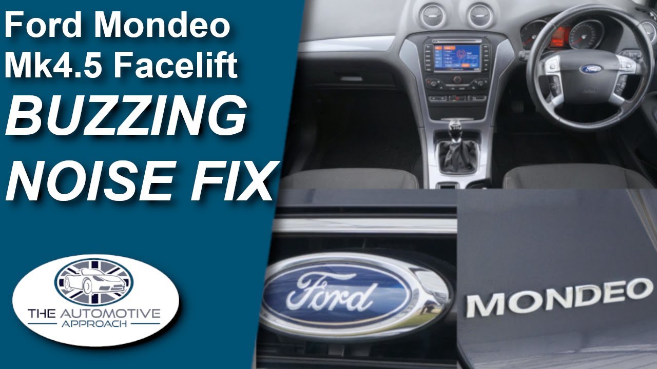 How to fix Buzzing noise inside Ford Mondeo Mk4.5 Facelift