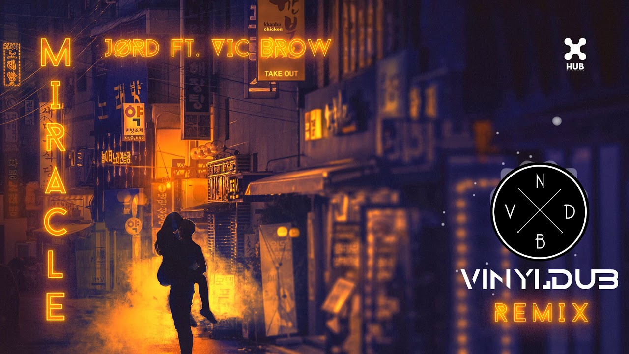 J&Oslash;RD ft. Vic Brow &ndash; Miracle (Vinyldub Remix)