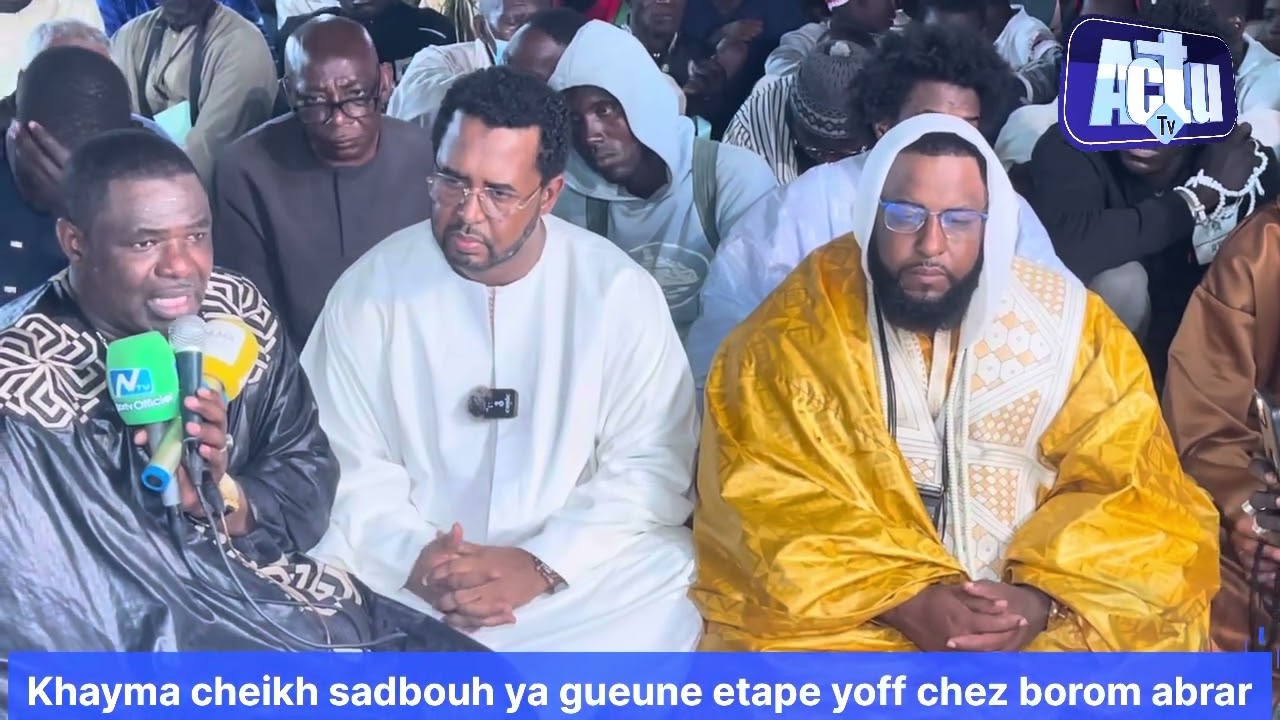 Khayma cheikh sadbouh ya gueune etape yoff chez borom abrar 2026