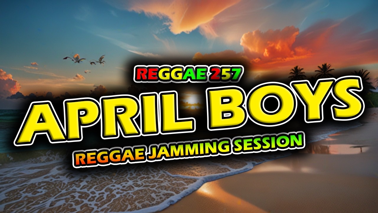 🎶OPM REGGAE JAMMING SESSION | April Boys Songs Playlist |  REGGAE 257