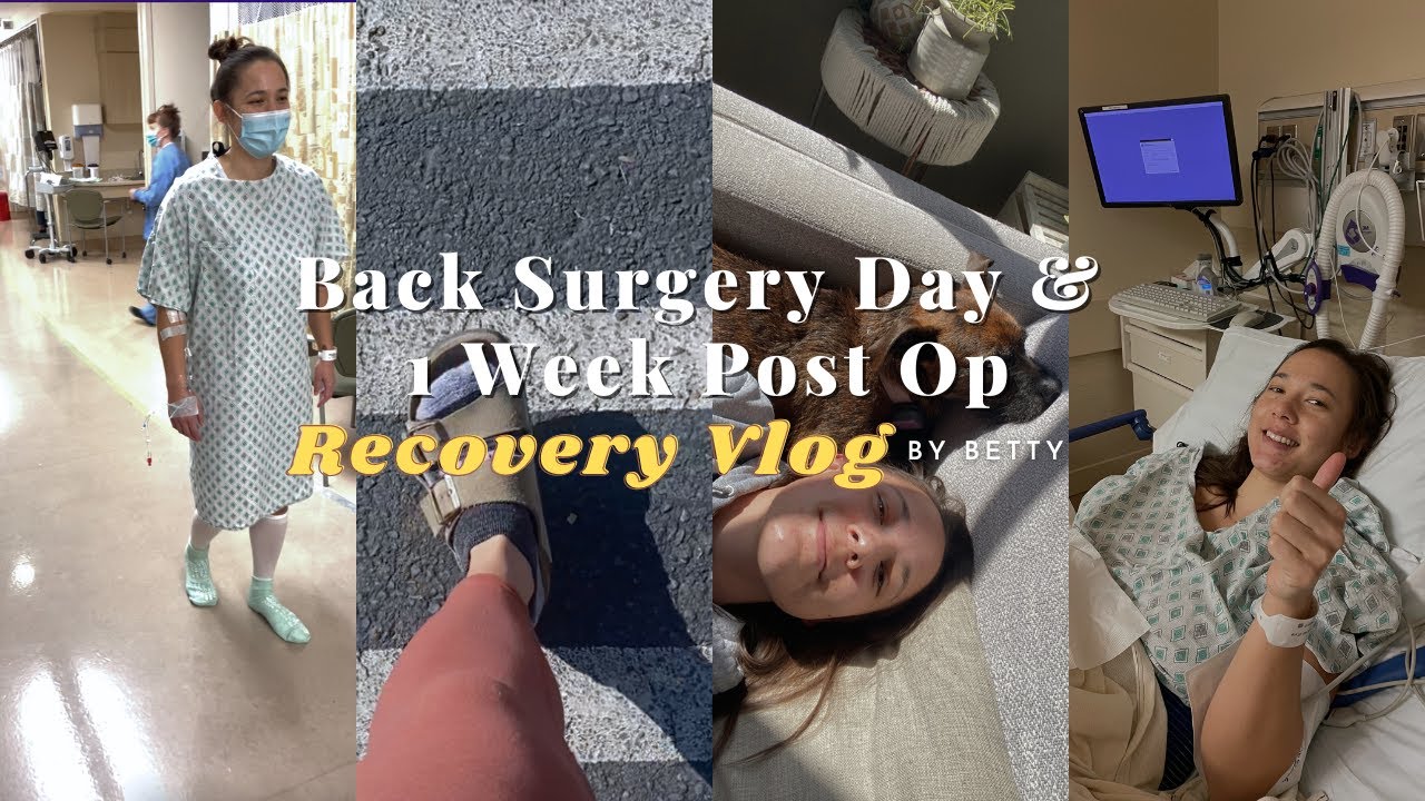 L5/S1 Laminectomy / Microdiscectomy Surgery Day & 1 Week Post Op | Recovery by Betty