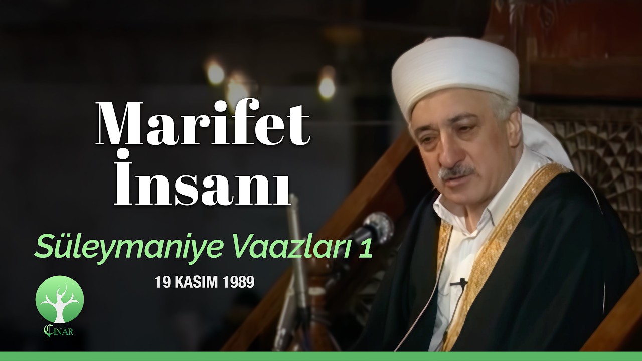 Marifet İnsanı | Süleymaniye Vaazları 1 | M.Fethullah Gülen | 4K
