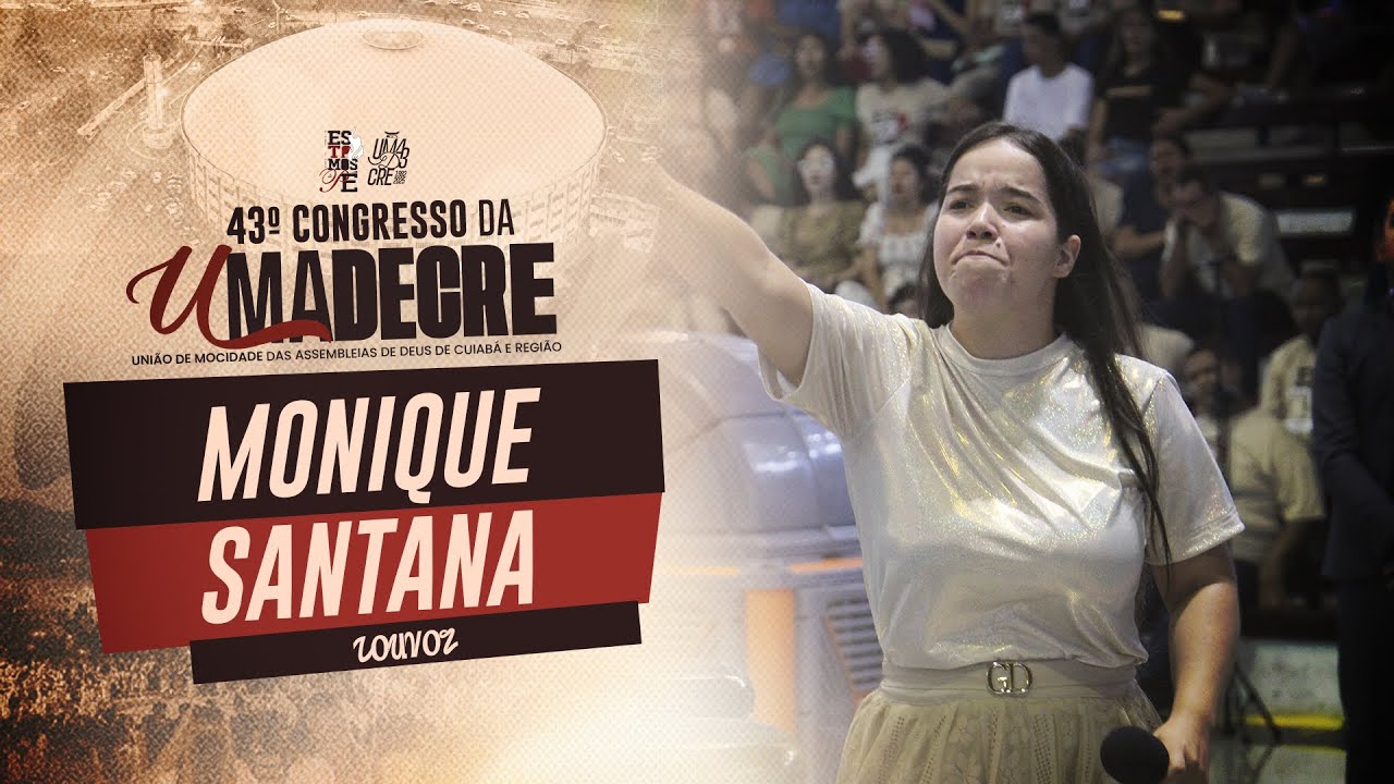 MONIQUE SANTANA | UMADECRE 2025