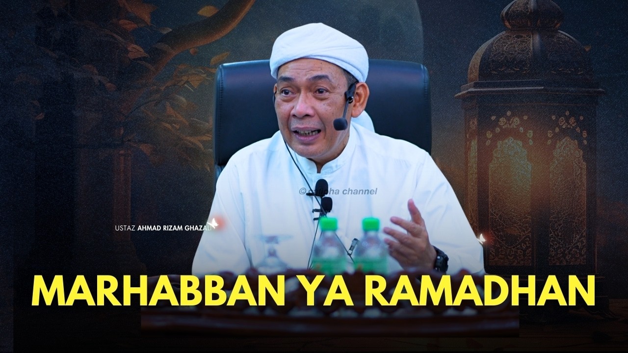 USTAZ AHMAD RIZAM - MARHABBAN YA RAMADHAN