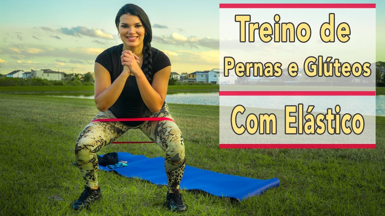 Treino de Pernas  e Glúteos com Elástico