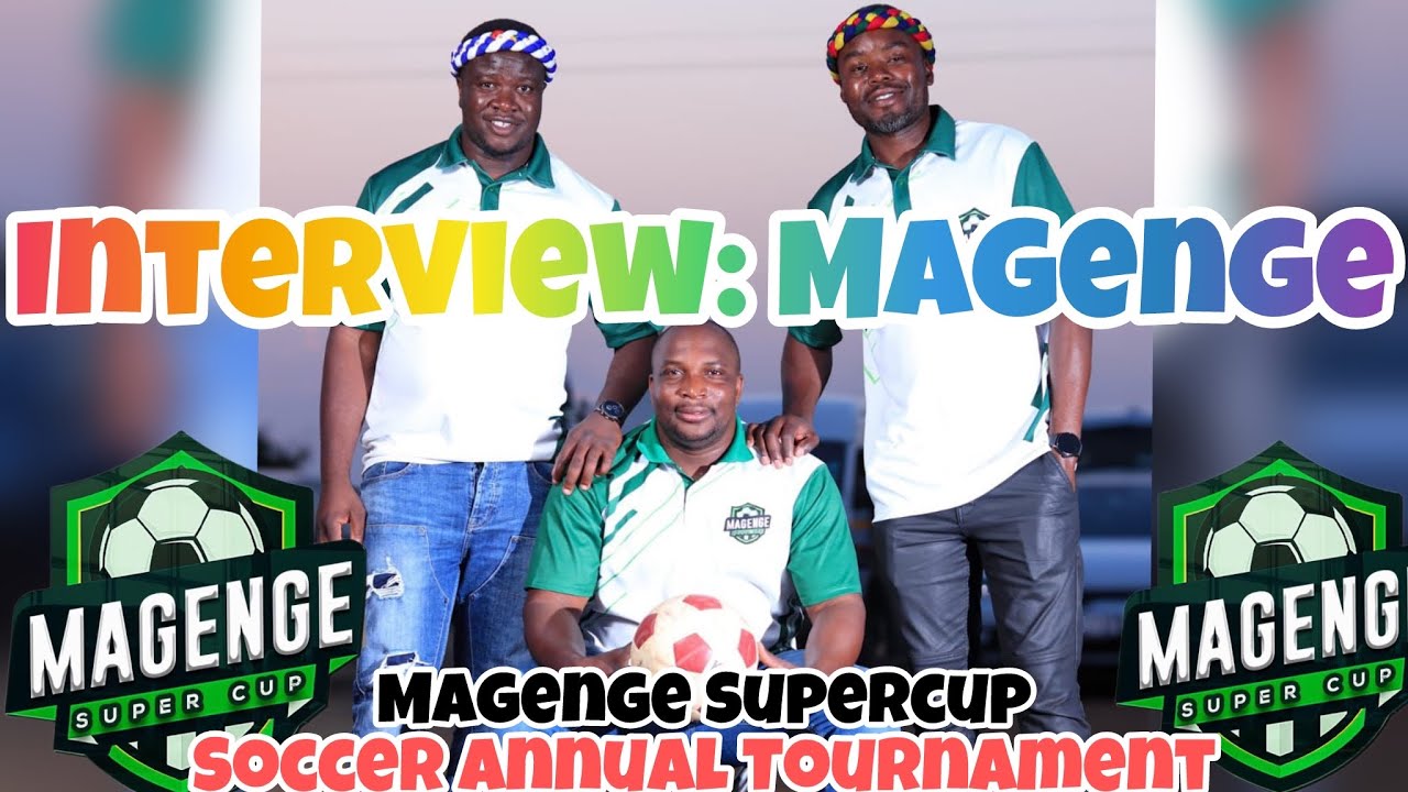 Interview:Magenge Supercup Football Tournement|Magenge Poultry&Egg Businesses|Helping Artists|Goloza