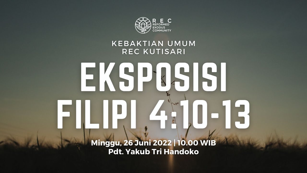 REC Kutisari - Eksposisi Filipi 4:10-13 - Pdt. Yakub Tri Handoko