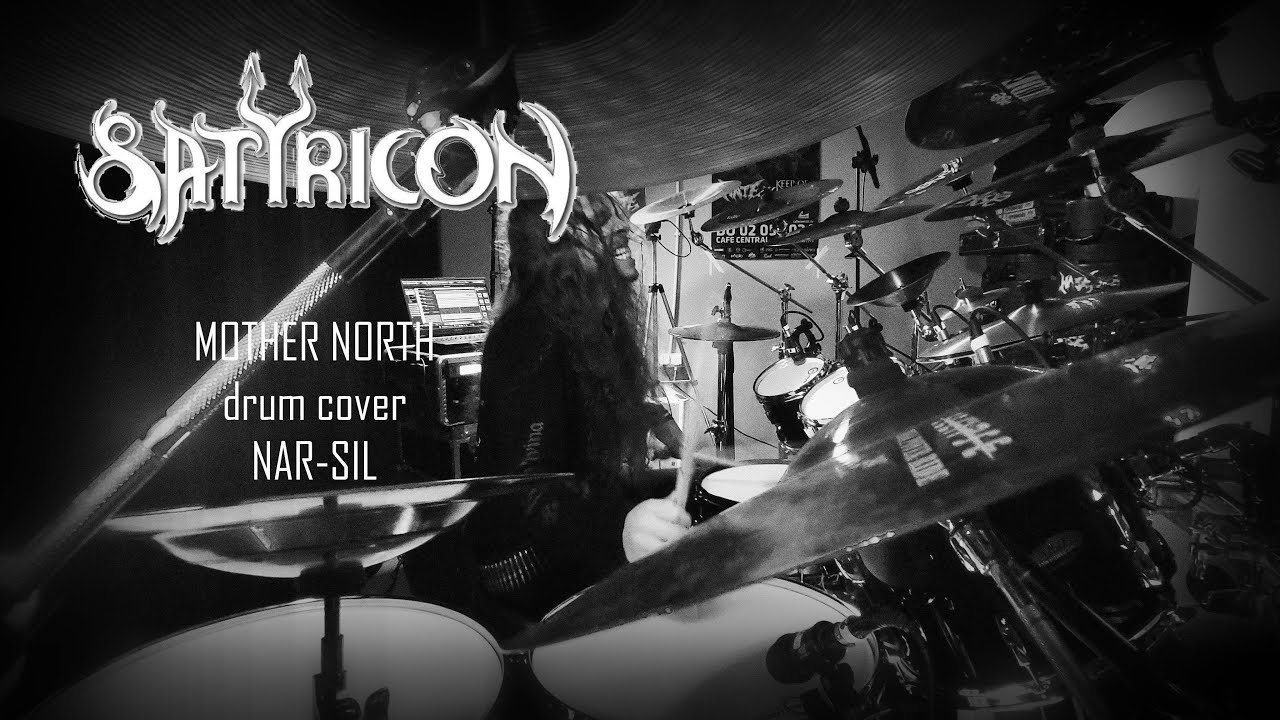 SATYRICON - Mother North (drum cover by NAR-SIL)