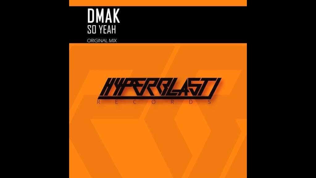 Dmak - So Yeah (Original Mix) OUT NOW