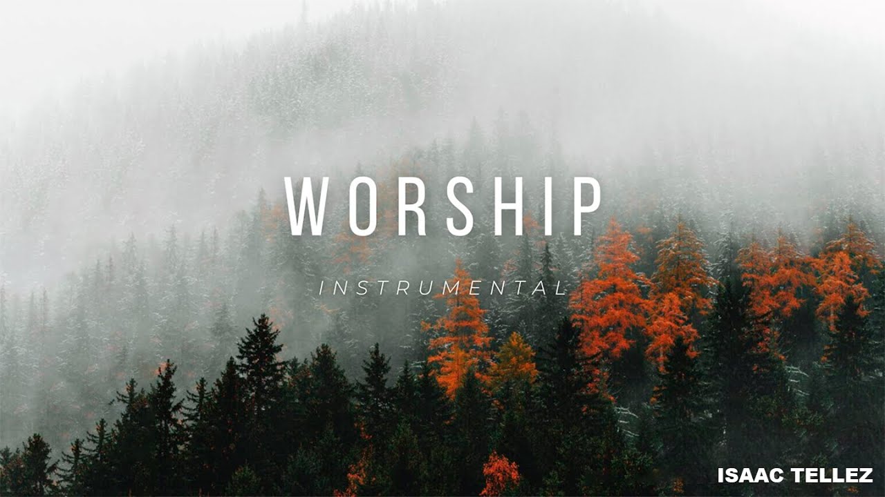 INSTRUMENTAL WORSHIP PARA ORAR (ATMOSFERA) BY ISAAC TELLEZ