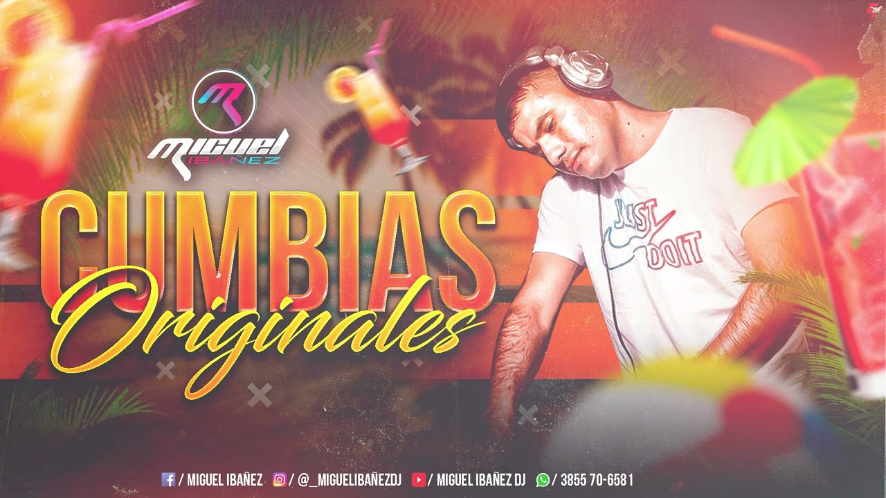 CUMBIAS ORIGINALES - MIGUEL IBAÑEZ DJ (VERANO 2024)