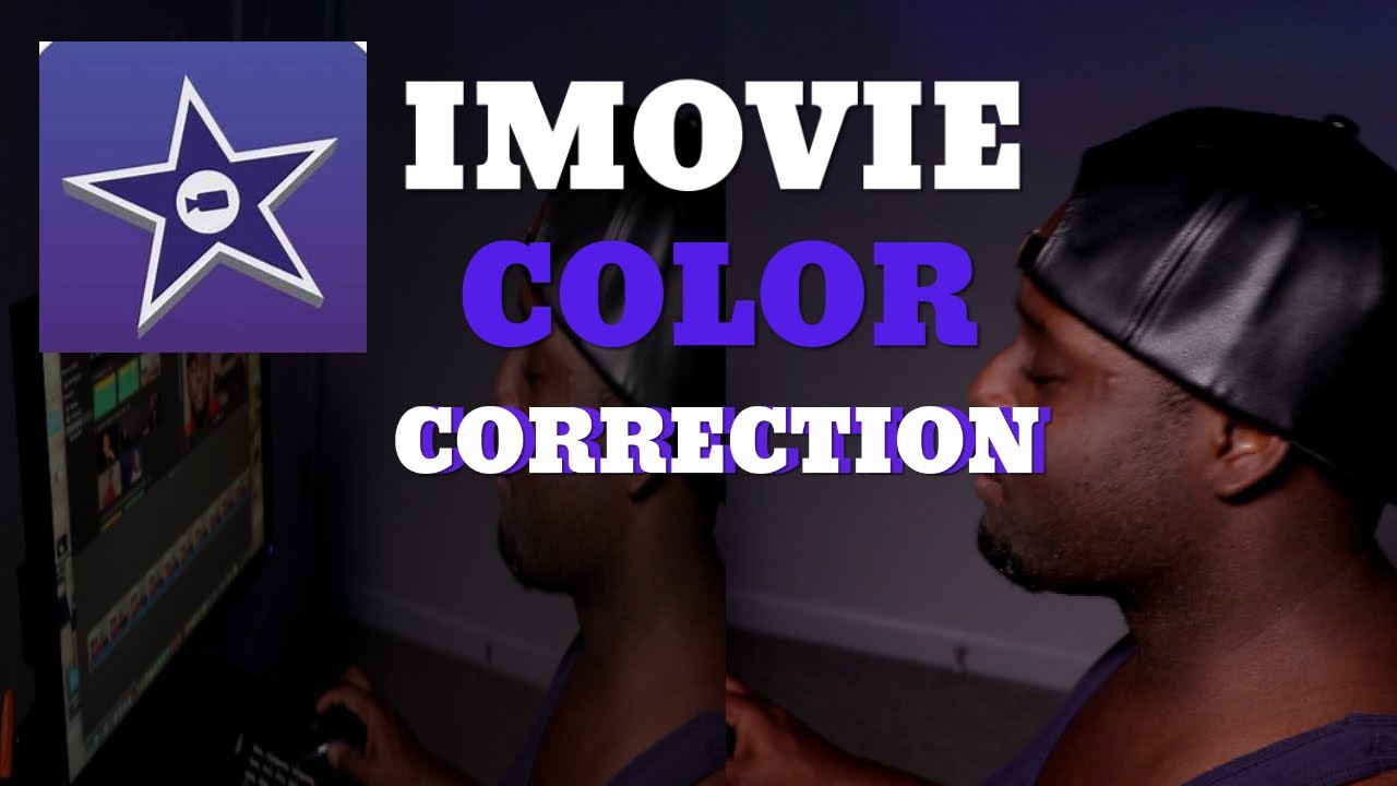 COLOR CORRECTION IN IMOVIE