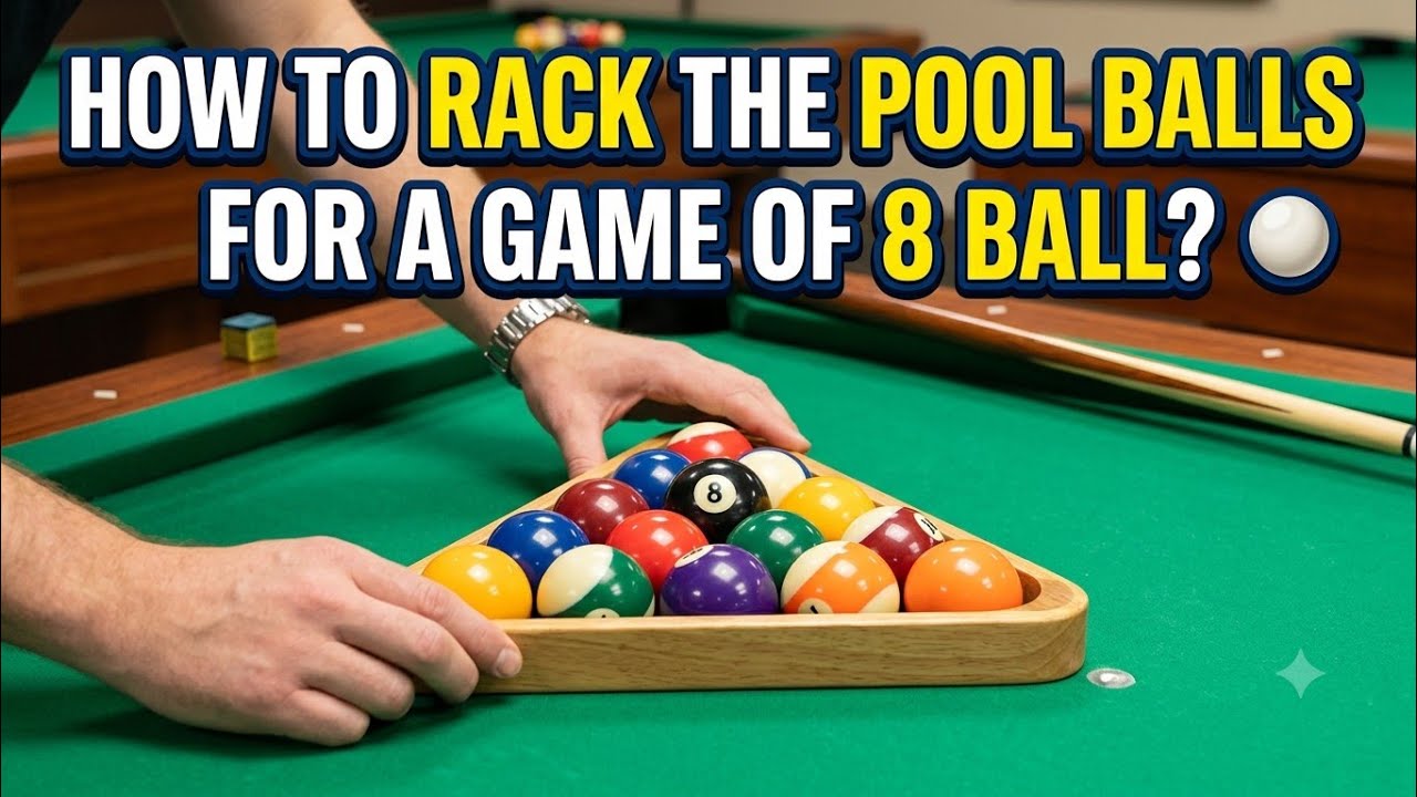 How to Rack the POOL balls for a game of 8 ball?