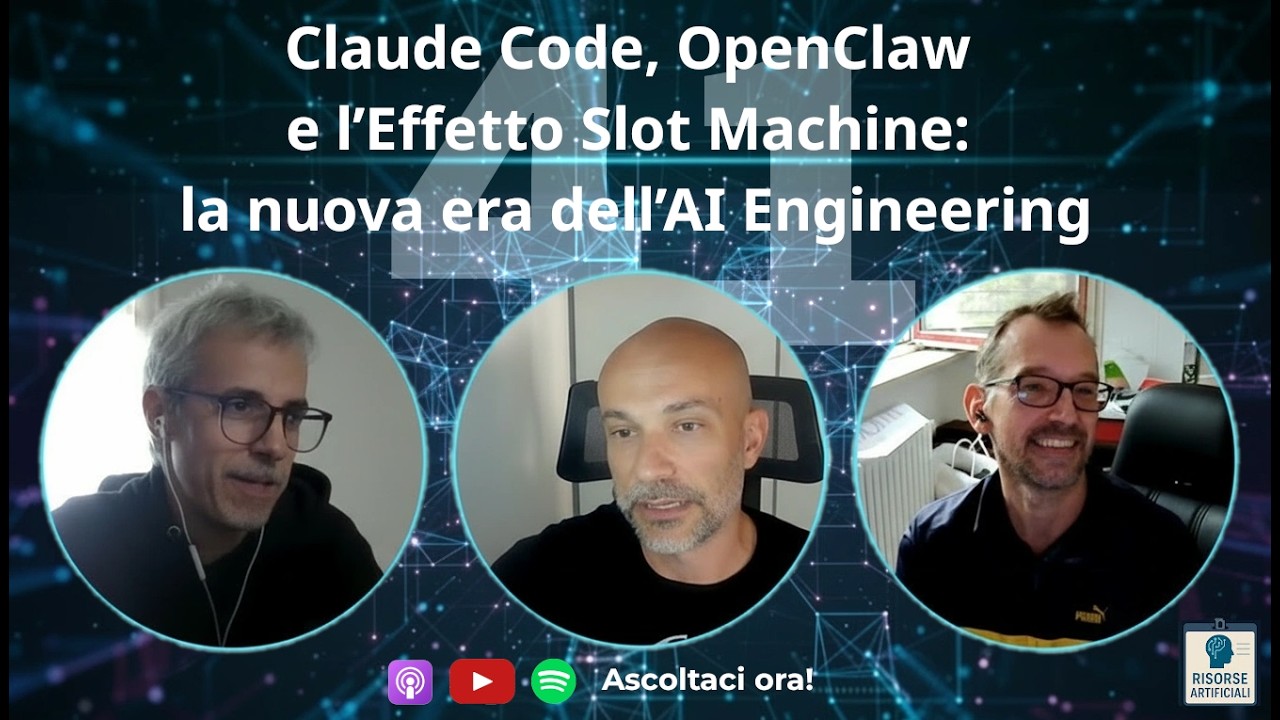 Claude Code, OpenClaw e l’Effetto Slot Machine: la nuova era dell’AI Engineering #41