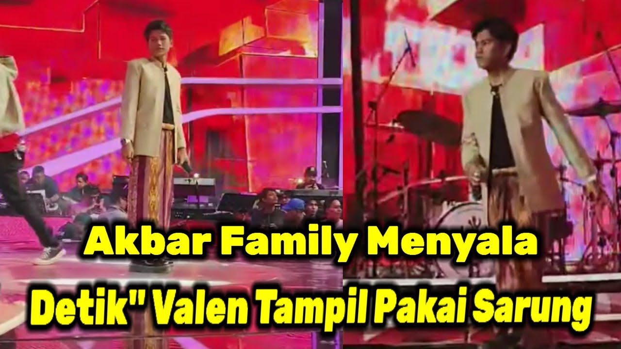 Akbar Family Menyala❗Detik Detik Valen Tampil Pakai Sarung‼️