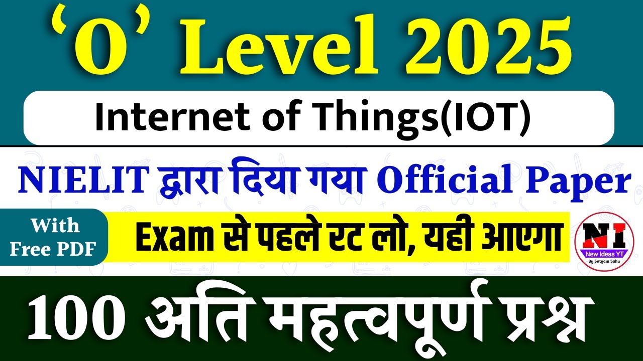 Top 100 MCQs on iot | O Level iot Question Paper 2025 | IOT MCQs | o level m4r5 marathon class